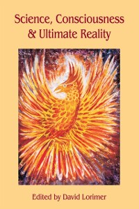 Cover Science, Consciousness and Ultimate Reality
