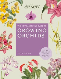Cover The Kew Gardener's Guide to Growing Orchids
