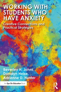 Cover Working with Students Who Have Anxiety