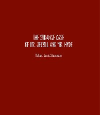 Cover The Strange Case of Dr. Jekyll and Mr. Hyde