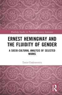 Cover Ernest Hemingway and the Fluidity of Gender