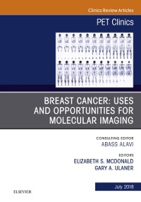 Cover Breast Cancer: Uses and Opportunities for Molecular Imaging, An Issue of PET Clinics
