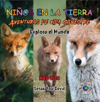 Cover Niños en la Tierra Aventuras de vida Silvestre - Explora el Mundo Red Fox - Austria