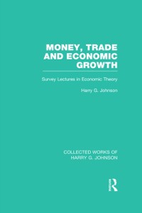 Cover Money, Trade and Economic Growth