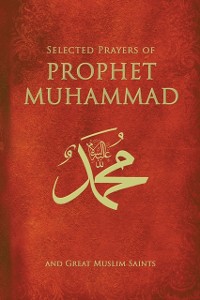 Cover Selected Prayers Of Prophet Muhammad