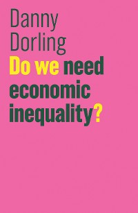 Cover Do We Need Economic Inequality?