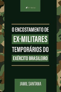 Cover O encostamento de ex-militares temporários do exército brasileiro