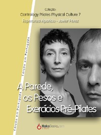 Cover A Parede, os Pesos e Exercícios Pre-Pilates