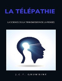 Cover La télépathie,  la science de la transmission de la pensée (traduit)