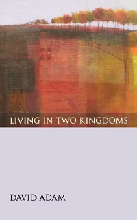 Cover Living in Two Kingdoms