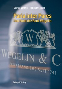 Cover Paria inter Pares - Das Ende der Bank Wegelin