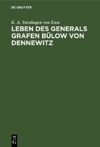 Cover Leben des Generals Grafen Bülow von Dennewitz