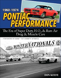 Cover Pontiac Performance 1960-1974: The Era of the Super Duty, H.O., & Ram Air Drag & Muscle Cars