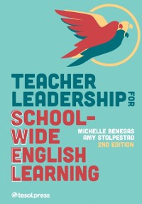 Cover Teacher Leadership for School-Wide English Learning, Second Edition