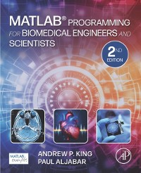 Cover MATLAB Programming for Biomedical Engineers and Scientists