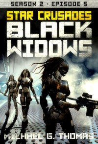 Cover Star Crusades: Black Widows - Season 2: Episode 5