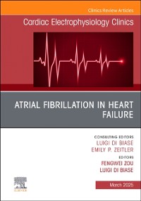 Cover Atrial Fibrillation in Heart Failure, An Issue of Cardiac Electrophysiology Clinics