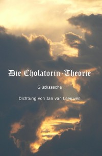 Cover Die Cholatorin-Theorie