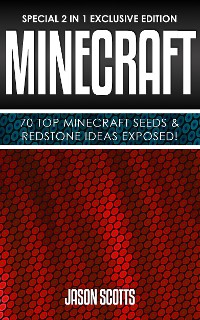 Cover Minecraft : 70 Top Minecraft Seeds & Redstone Ideas Exposed!