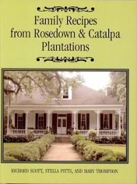 Cover Family Recipes From Rosedown and Catalpa Plantations