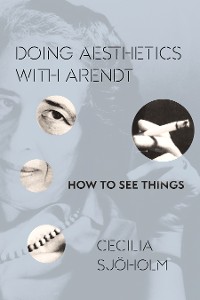 Cover Doing Aesthetics with Arendt