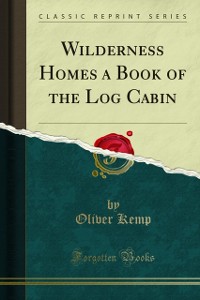 Cover Wilderness Homes a Book of the Log Cabin