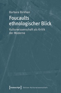 Cover Foucaults ethnologischer Blick