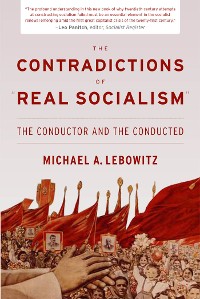 Cover The Contradictions of "Real Socialism"