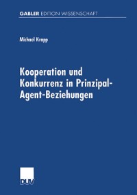 Cover Kooperation und Konkurrenz in Prinzipal-Agent-Beziehungen