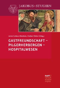 Cover Gastfreundschaft – Pilgerherbergen – Hospitalwesen