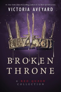 Cover Broken Throne: A Red Queen Collection