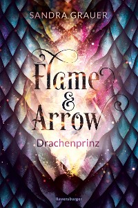 Cover Flame & Arrow, Band 1 - Drachenprinz