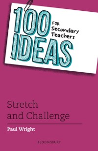 Cover 100 Ideas for Secondary Teachers: Stretch and Challenge