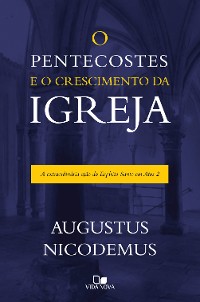 Cover O pentecostes e o crescimento da igreja