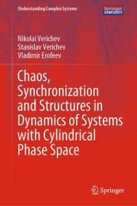 Cover Chaos, Synchronization and Structures in Dynamics of Systems with Cylindrical Phase Space