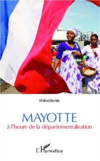 Cover Mayotte a l'heure de la departementalisation