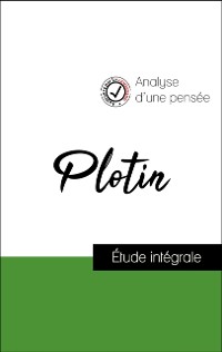 Cover Analyse d''une pensée : Plotin (résumé et fiche de lecture plébiscités par les enseignants sur fichedelecture.fr)