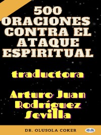 Cover 500 Oraciones Contra El Ataque Espiritual