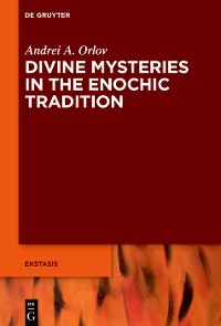 Cover Divine Mysteries in the Enochic Tradition