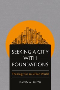 Cover Seeking a City with Foundations