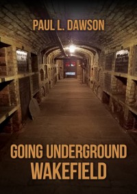 Cover Going Underground: Wakefield