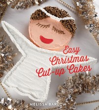 Cover Easy Christmas Cut-Up Cakes