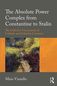 Cover Absolute Power Complex from Constantine to Stalin