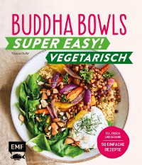 Cover Buddha Bowls – Super easy! – Vegetarisch