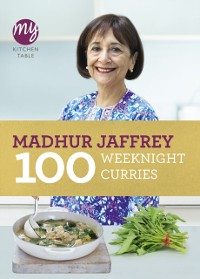 Cover My Kitchen Table: 100 Weeknight Curries