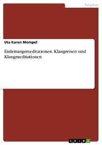 Cover Einleitungsmeditationen. Klangreisen und Klangmeditationen