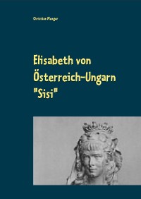 Cover Elisabeth von Österreich-Ungarn "Sisi"