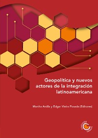 Cover Geopolítica y nuevos actores de la integración latinoamericana