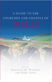 Cover Guide to the Churches and Chapels of Wales