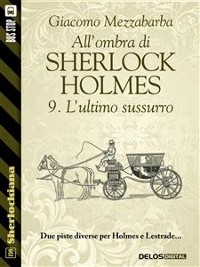 Cover All'ombra di Sherlock Holmes - 9. L'ultimo sussurro